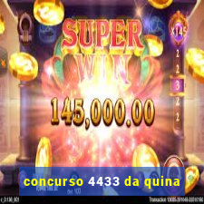 concurso 4433 da quina